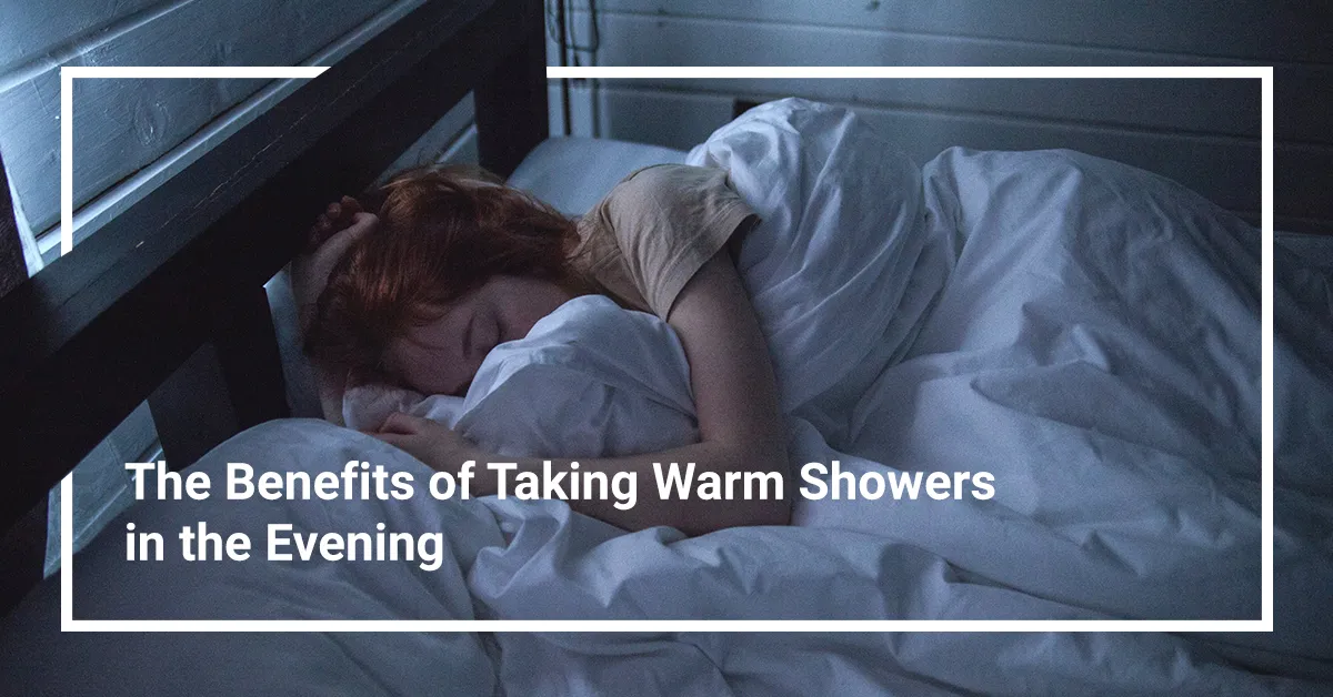 benefits of taking warm showers in the evening