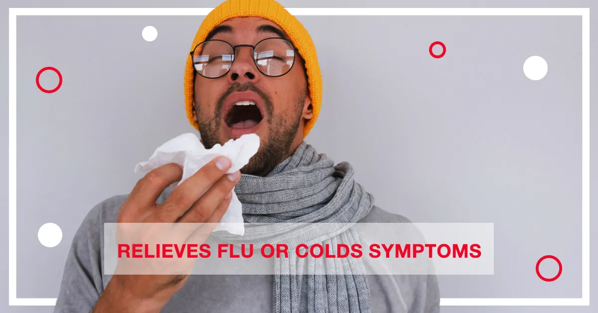 Relieves flu or cold symptoms